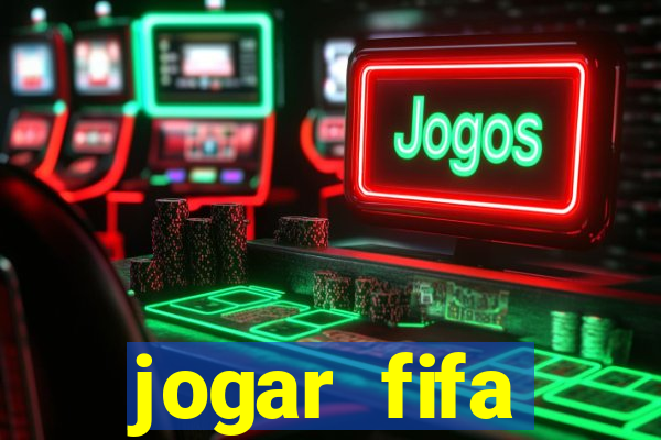 jogar fifa apostando dinheiro